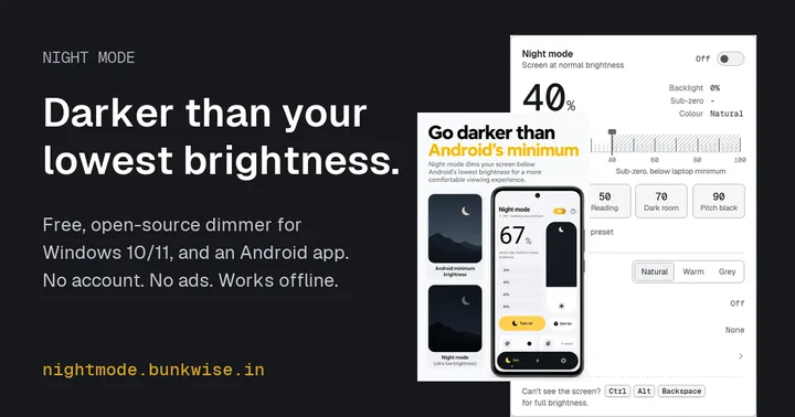 Night mode for Windows and Android: darker than your lowest brightness